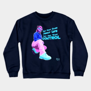 They Don't Care (No Background) Crewneck Sweatshirt